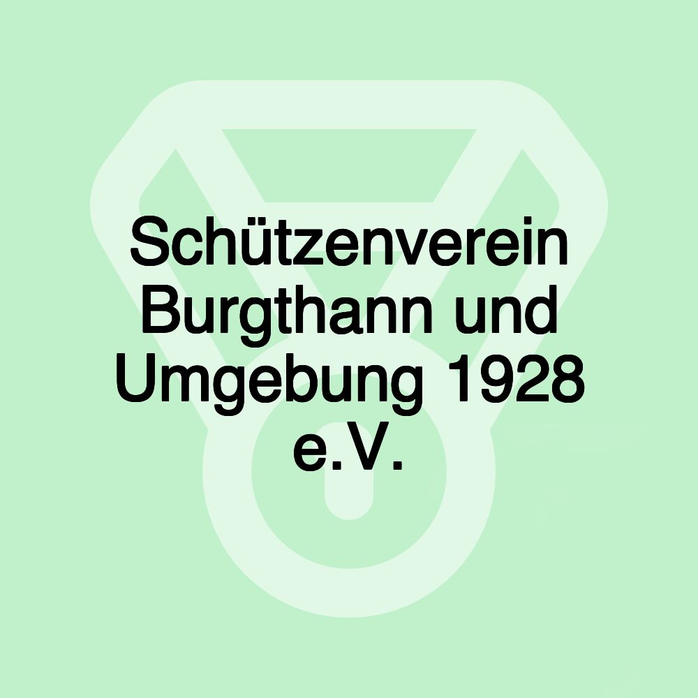 Schützenverein Burgthann und Umgebung 1928 e.V.