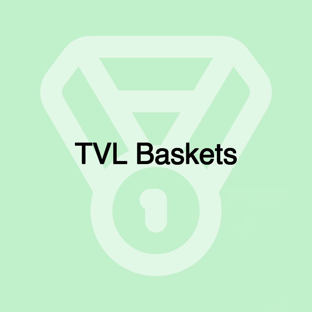 TVL Baskets