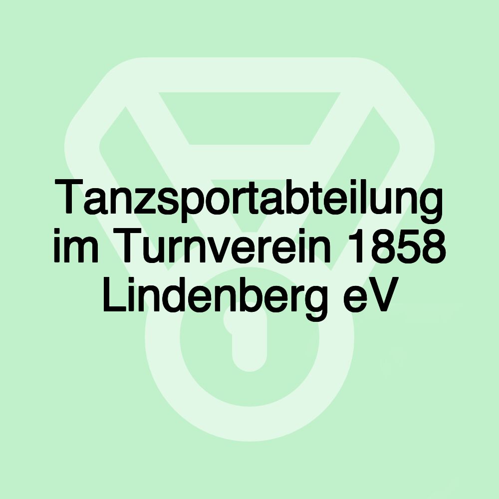 Tanzsportabteilung im Turnverein 1858 Lindenberg eV