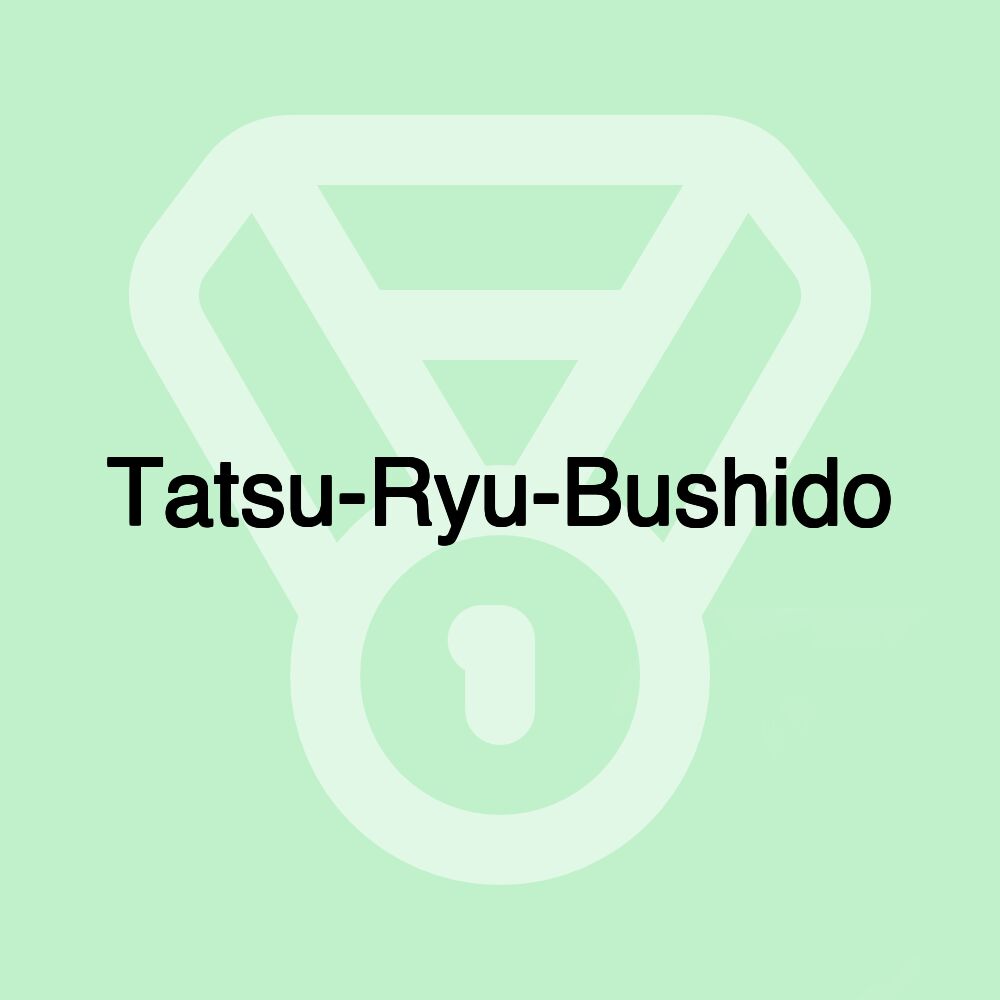 Tatsu-Ryu-Bushido