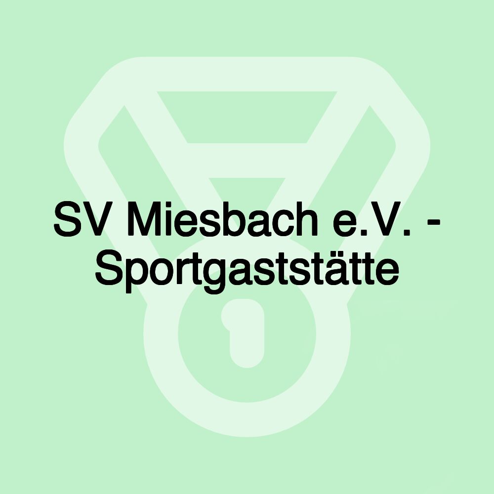 SV Miesbach e.V. - Sportgaststätte