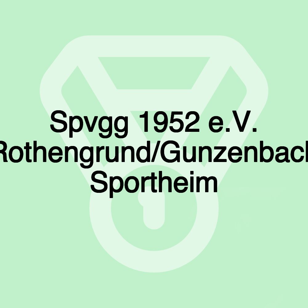 Spvgg 1952 e.V. Rothengrund/Gunzenbach Sportheim