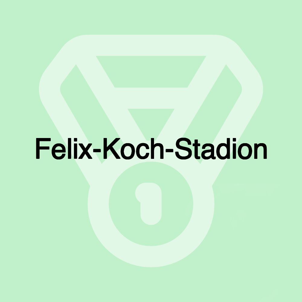 Felix-Koch-Stadion