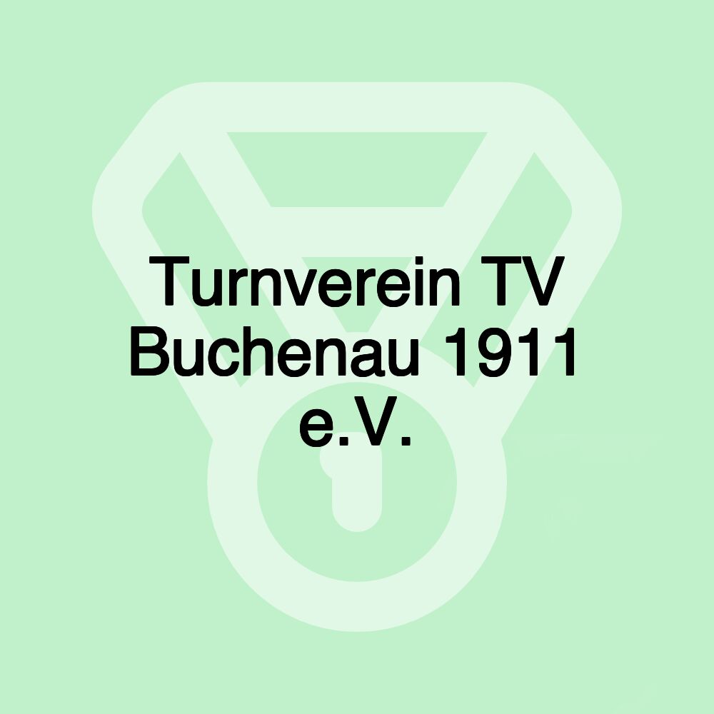 Turnverein TV Buchenau 1911 e.V.