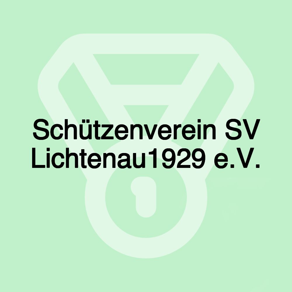 Schützenverein SV Lichtenau1929 e.V.