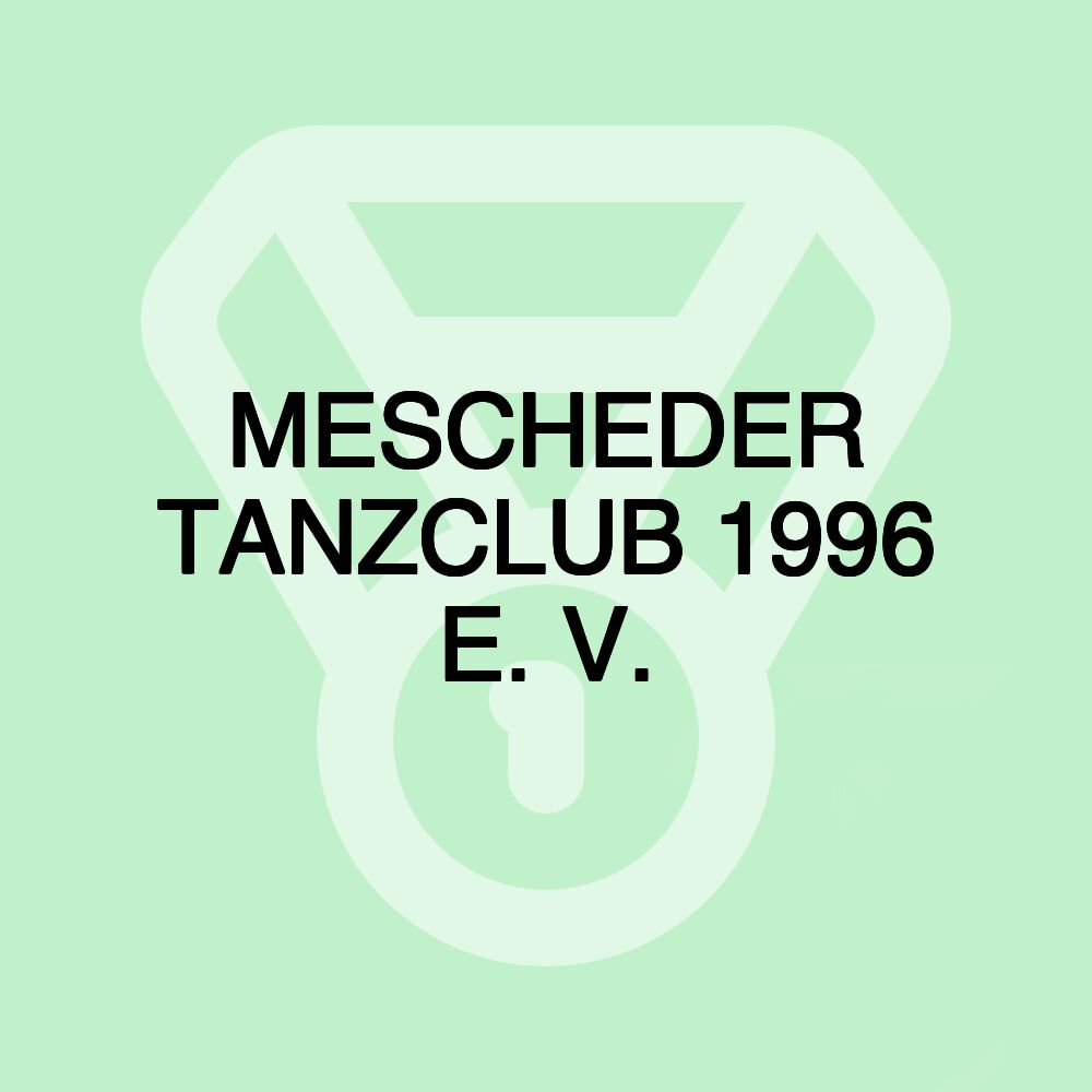 MESCHEDER TANZCLUB 1996 E. V.