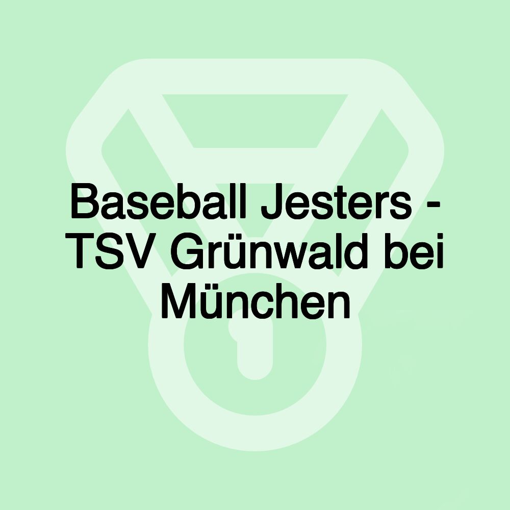 Baseball Jesters - TSV Grünwald bei München