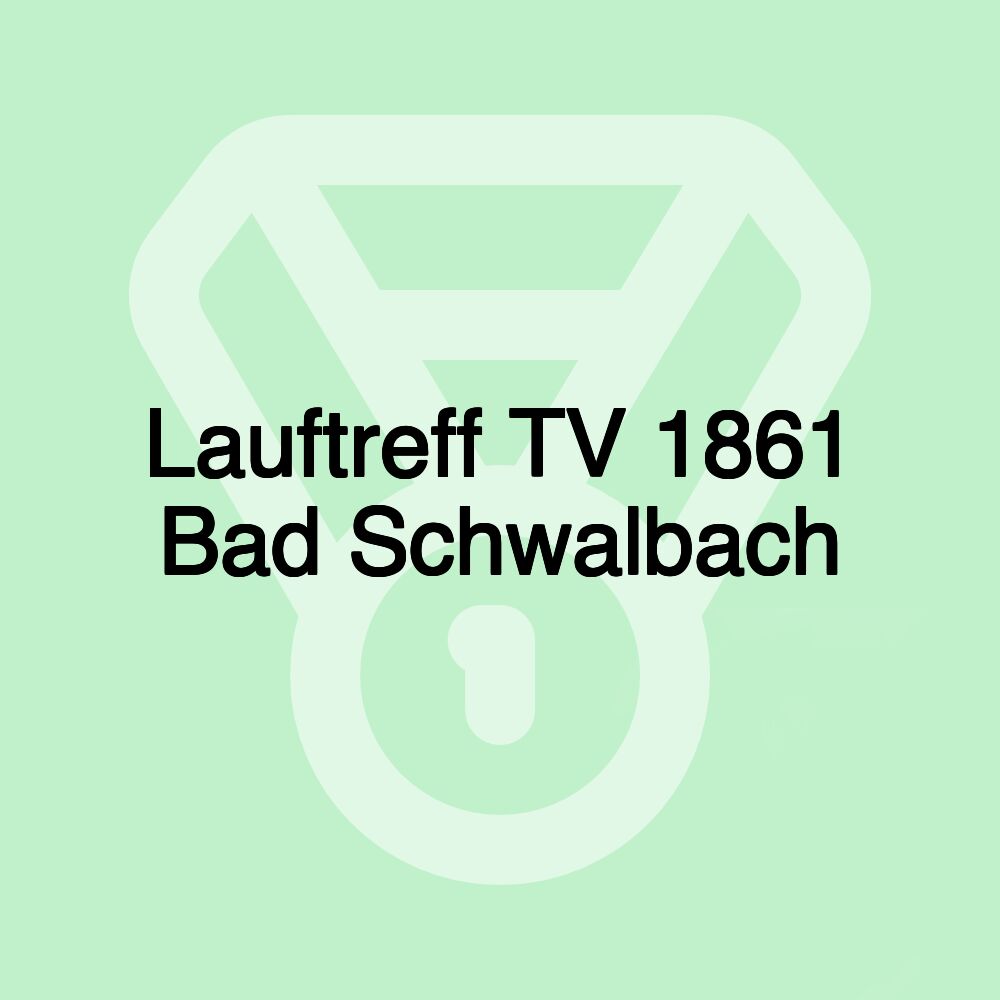 Lauftreff TV 1861 Bad Schwalbach