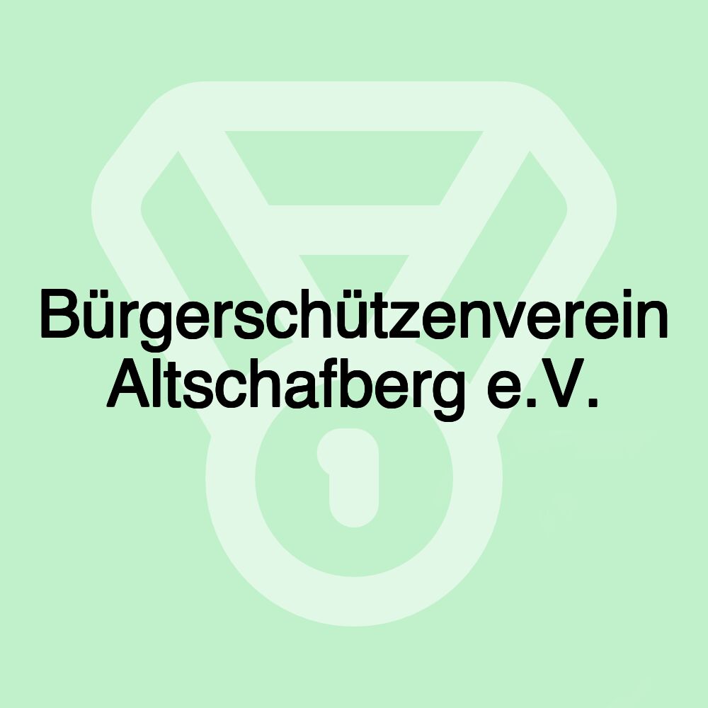 Bürgerschützenverein Altschafberg e.V.