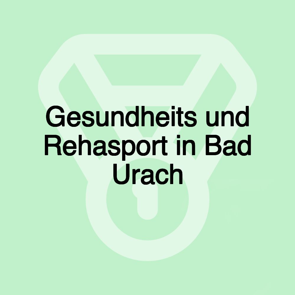 Gesundheits und Rehasport in Bad Urach