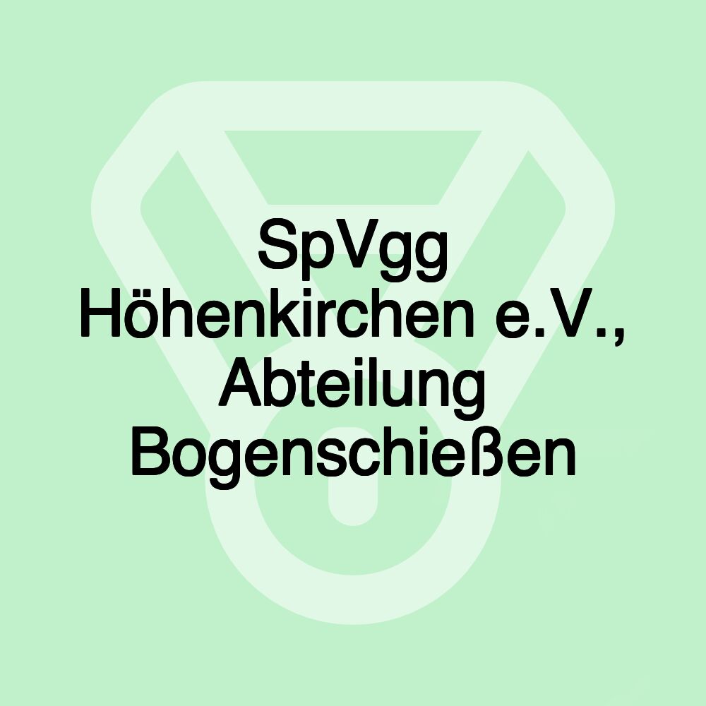 SpVgg Höhenkirchen e.V., Abteilung Bogenschießen