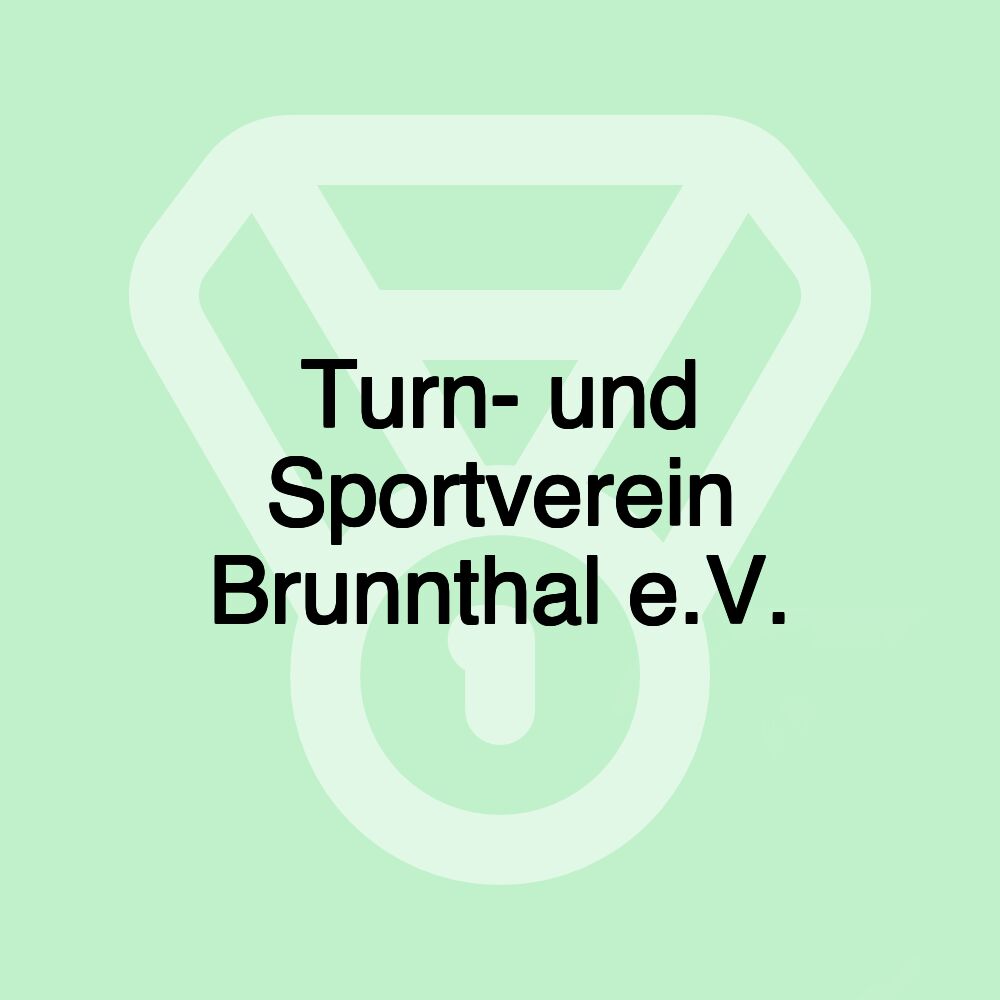 Turn- und Sportverein Brunnthal e.V.