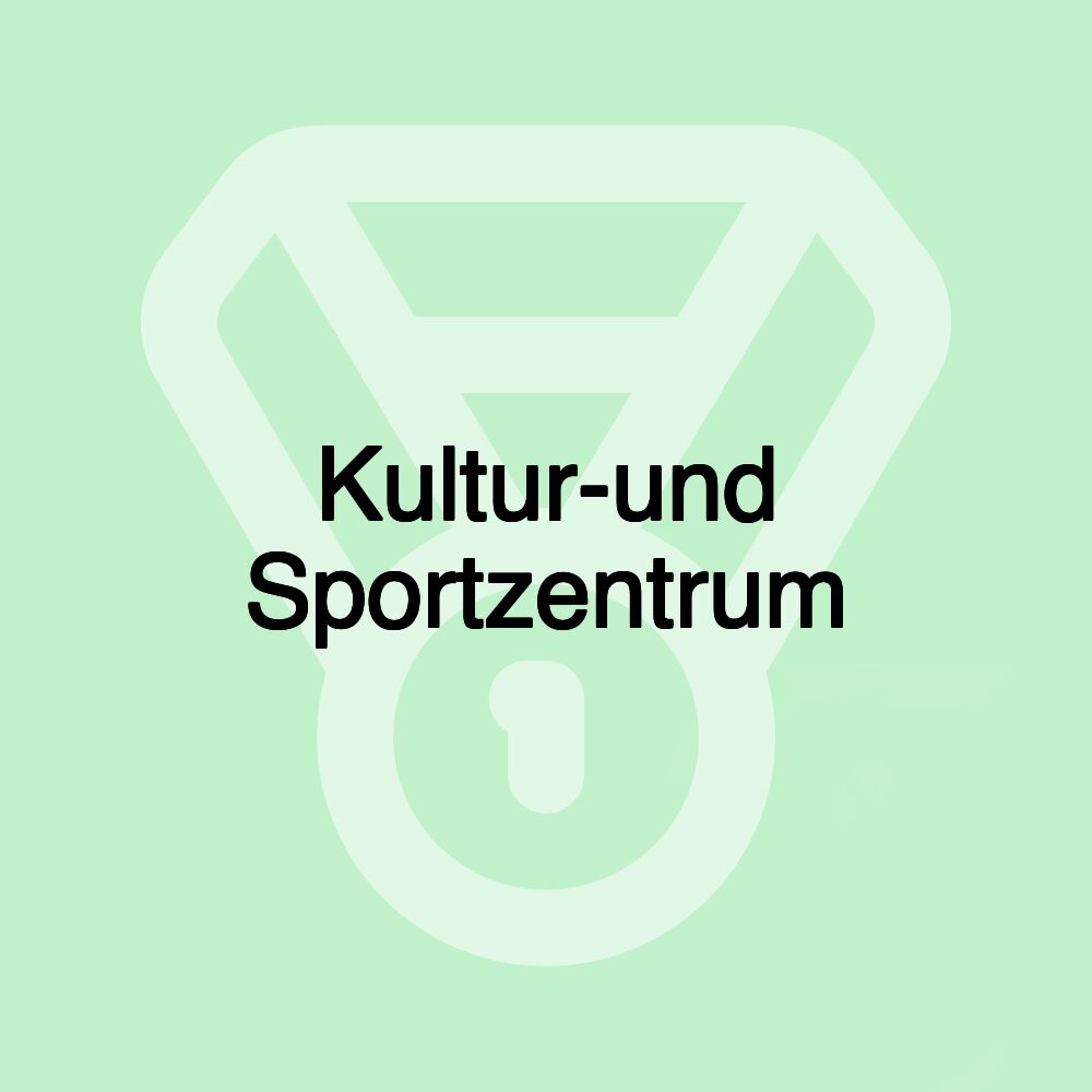 Kultur-und Sportzentrum