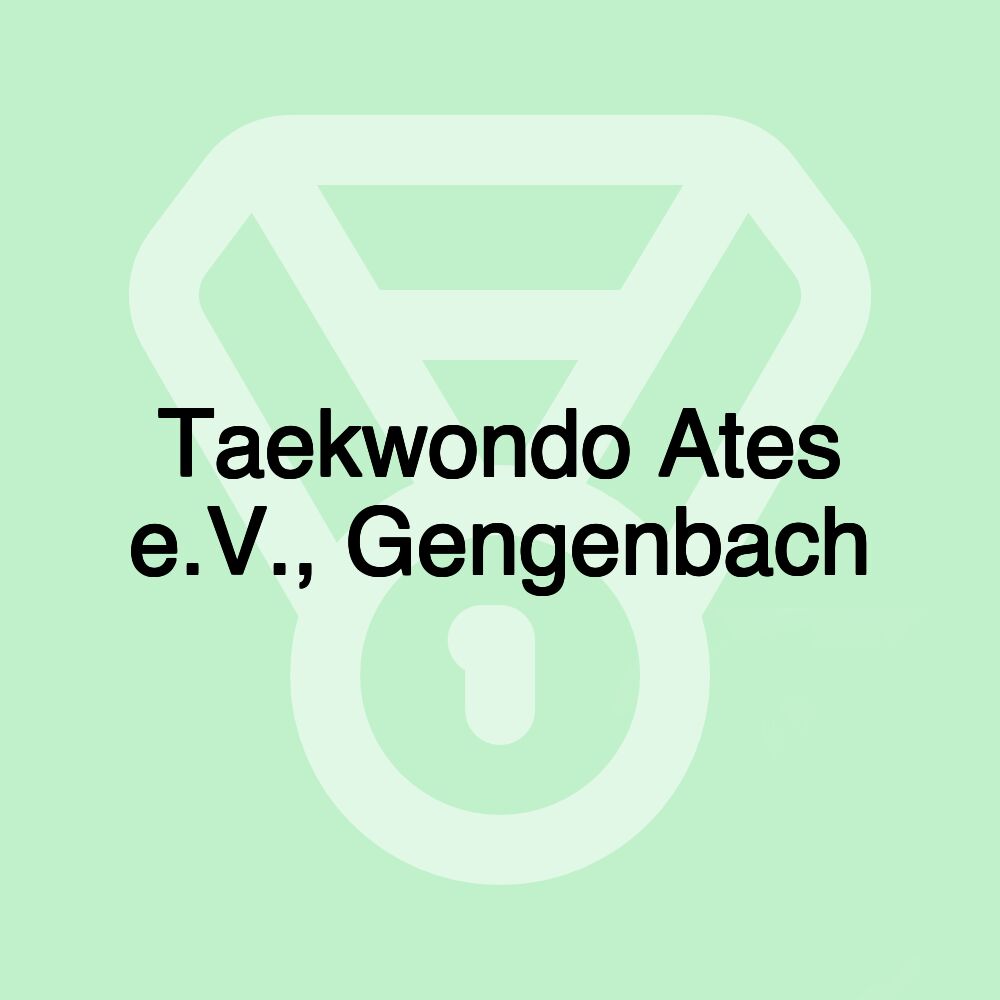 Taekwondo Ates e.V., Gengenbach