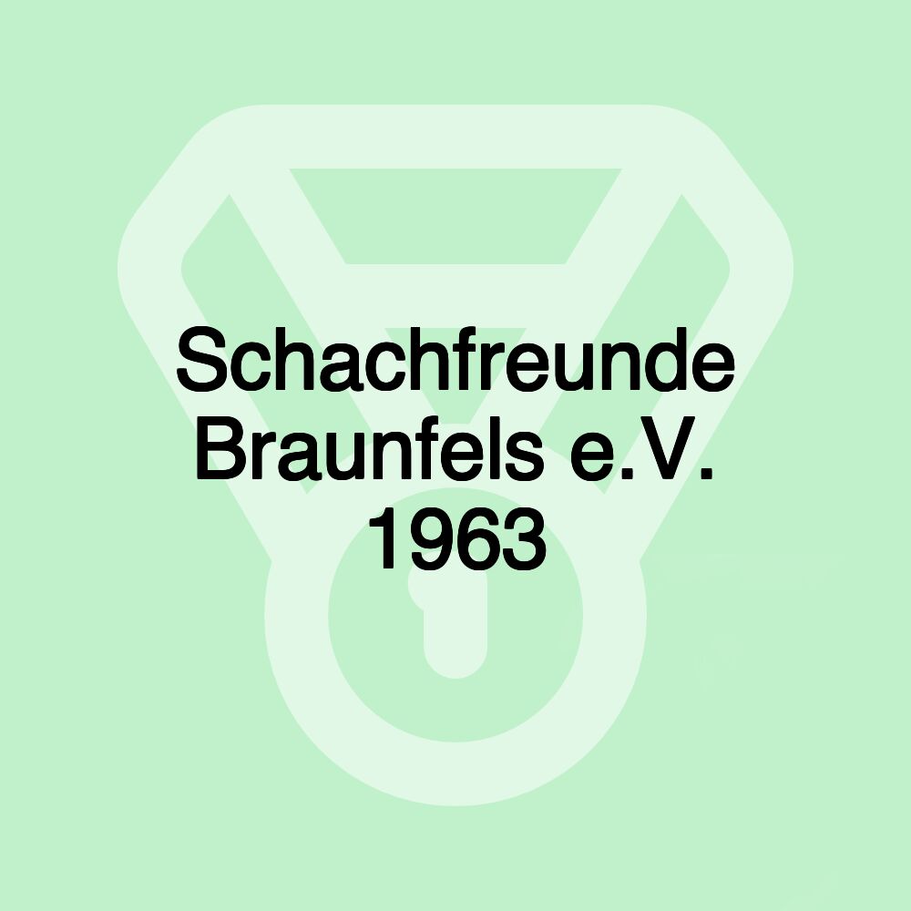 Schachfreunde Braunfels e.V. 1963