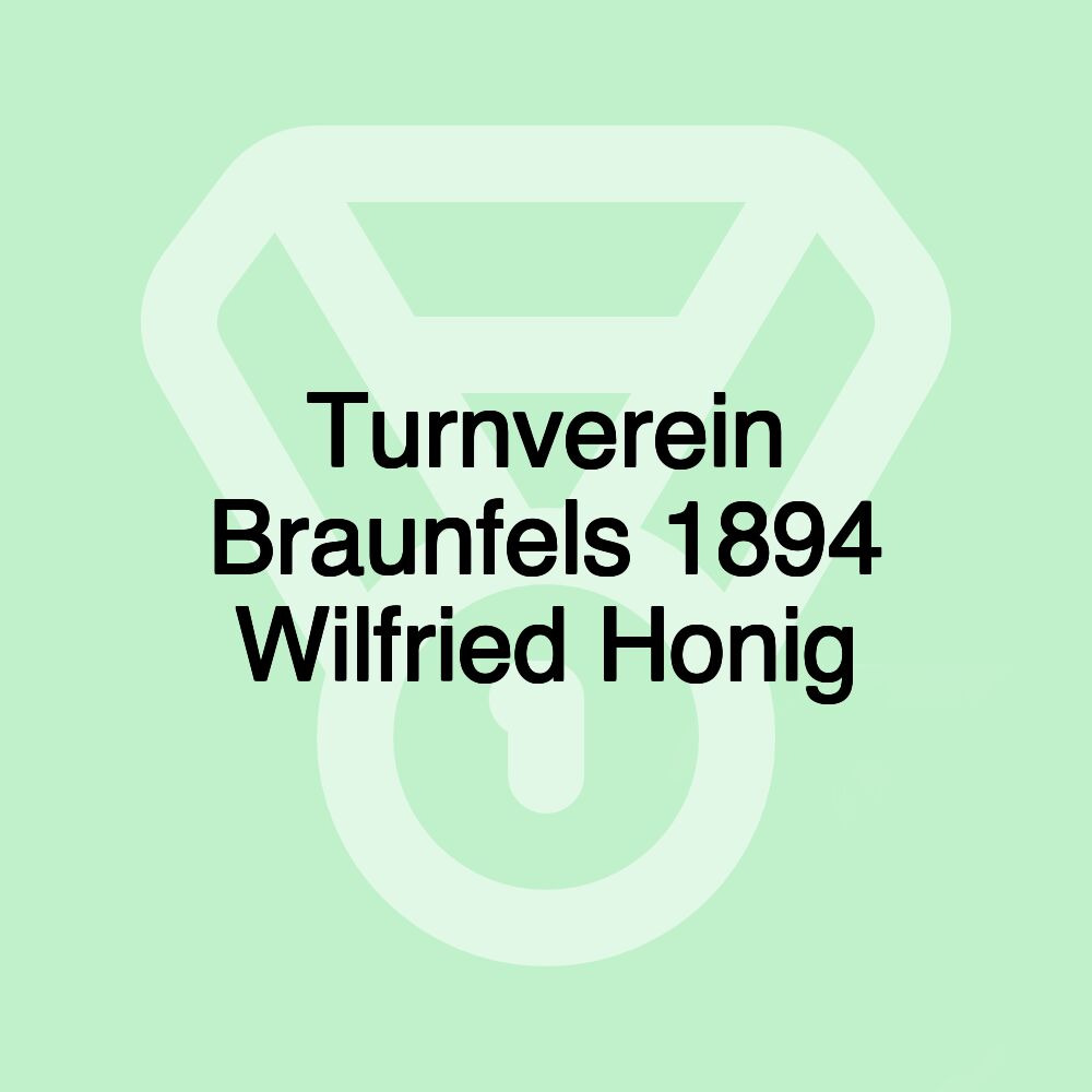 Turnverein Braunfels 1894 Wilfried Honig