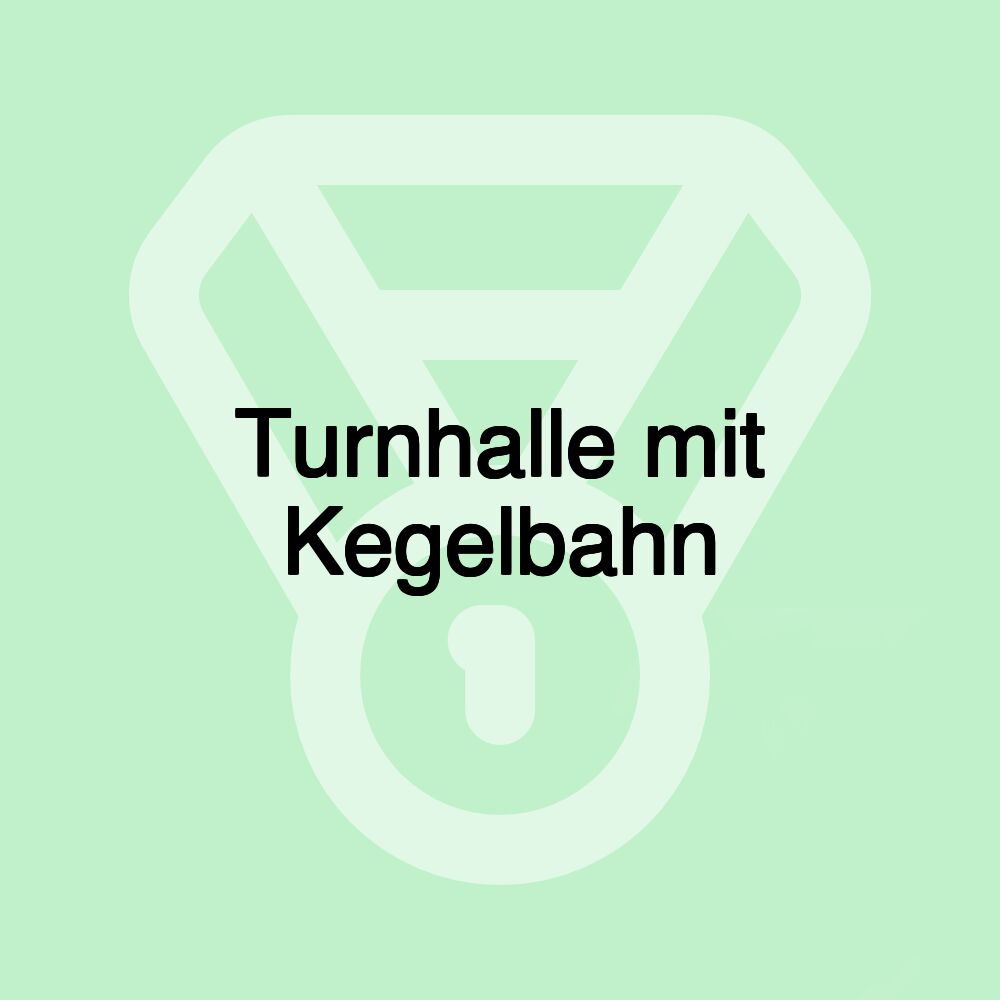 Turnhalle mit Kegelbahn