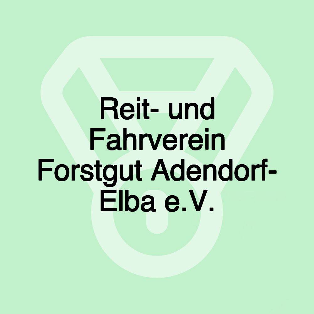 Reit- und Fahrverein Forstgut Adendorf- Elba e.V.