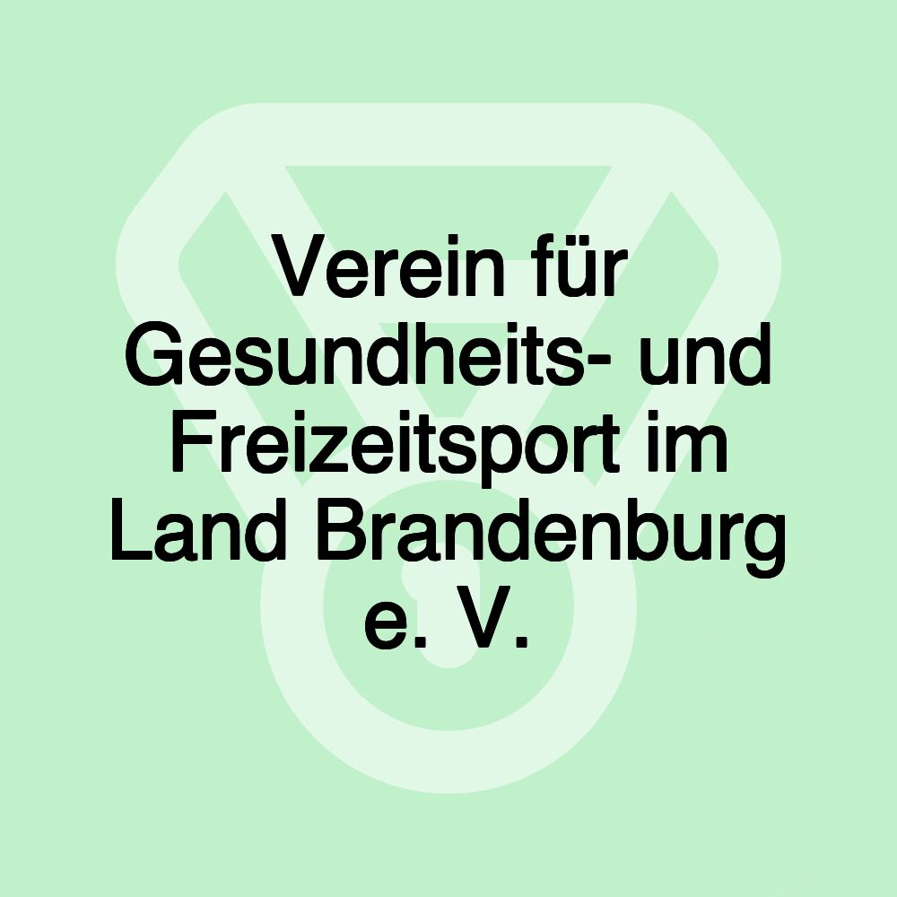 Verein für Gesundheits- und Freizeitsport im Land Brandenburg e. V.