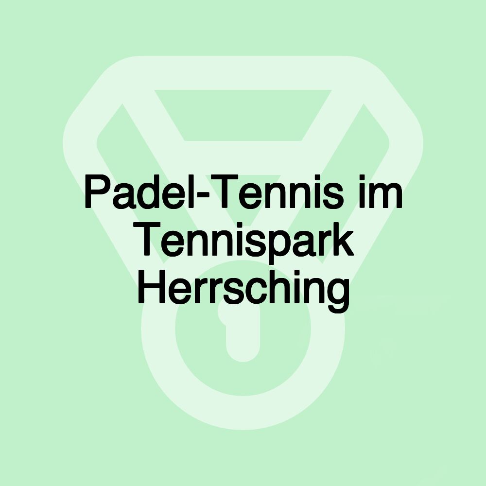 Padel-Tennis im Tennispark Herrsching