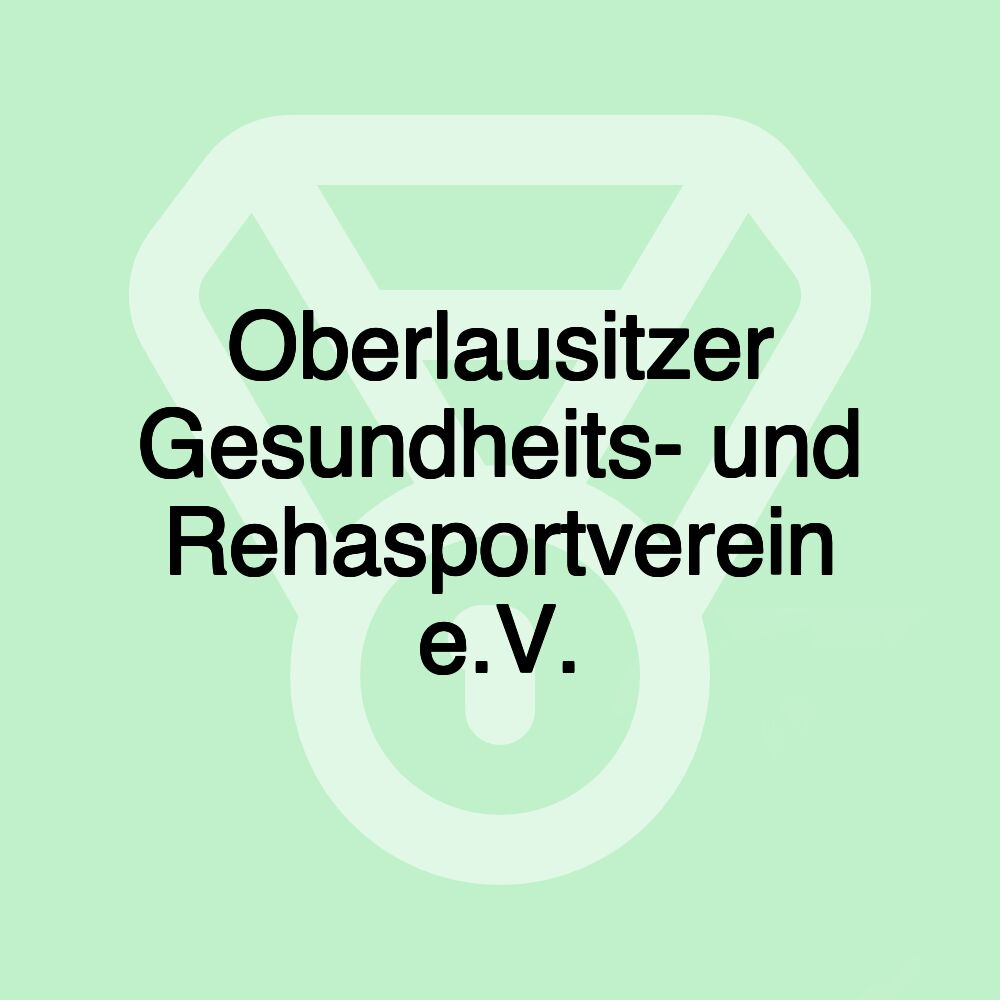 Oberlausitzer Gesundheits- und Rehasportverein e.V.