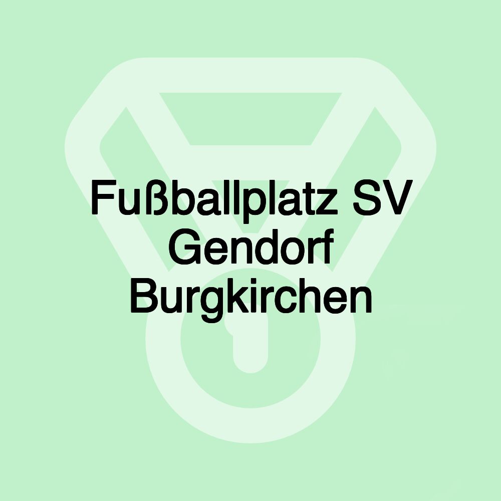 Fußballplatz SV Gendorf Burgkirchen