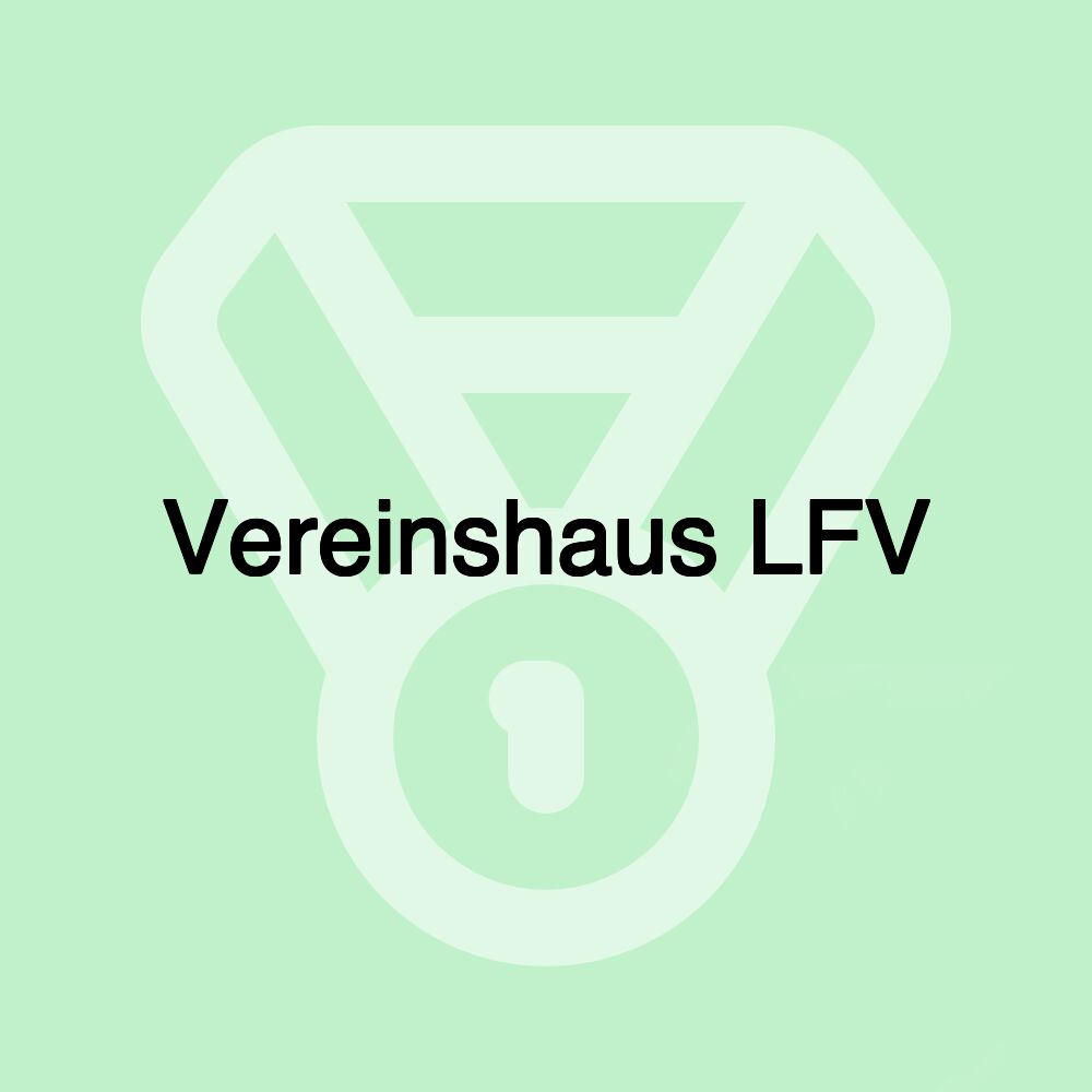 Vereinshaus LFV