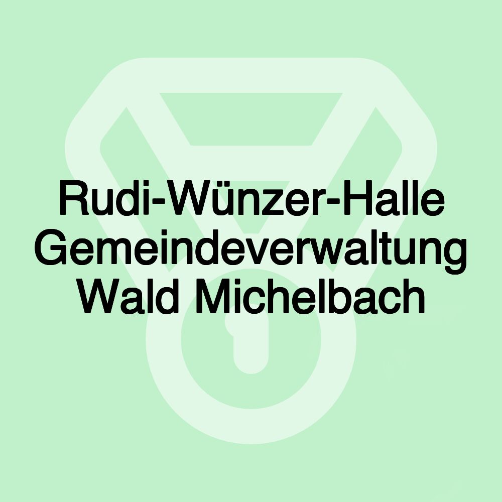 Rudi-Wünzer-Halle Gemeindeverwaltung Wald Michelbach