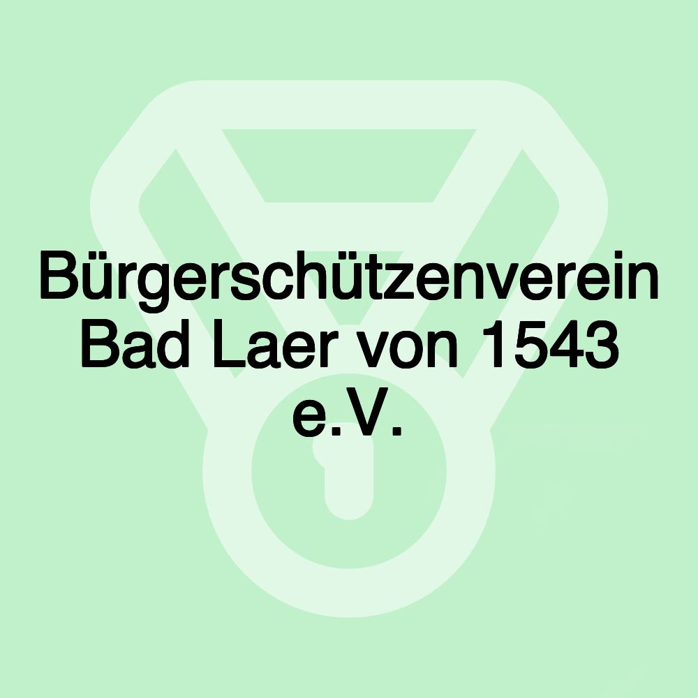 Bürgerschützenverein Bad Laer von 1543 e.V.