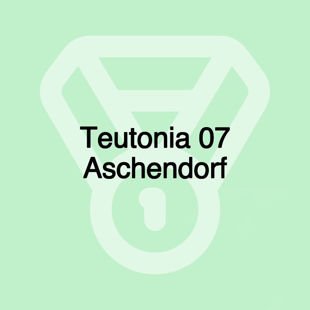 Teutonia 07 Aschendorf