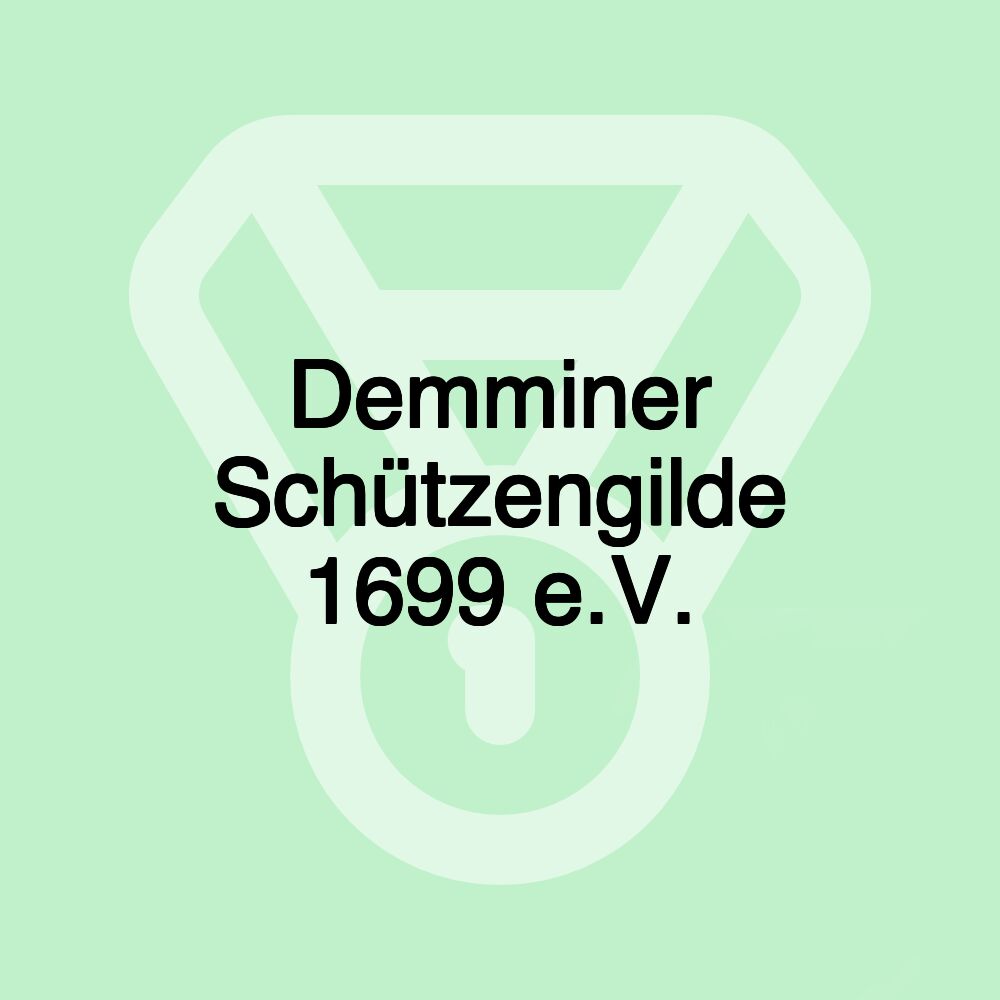 Demminer Schützengilde 1699 e.V.