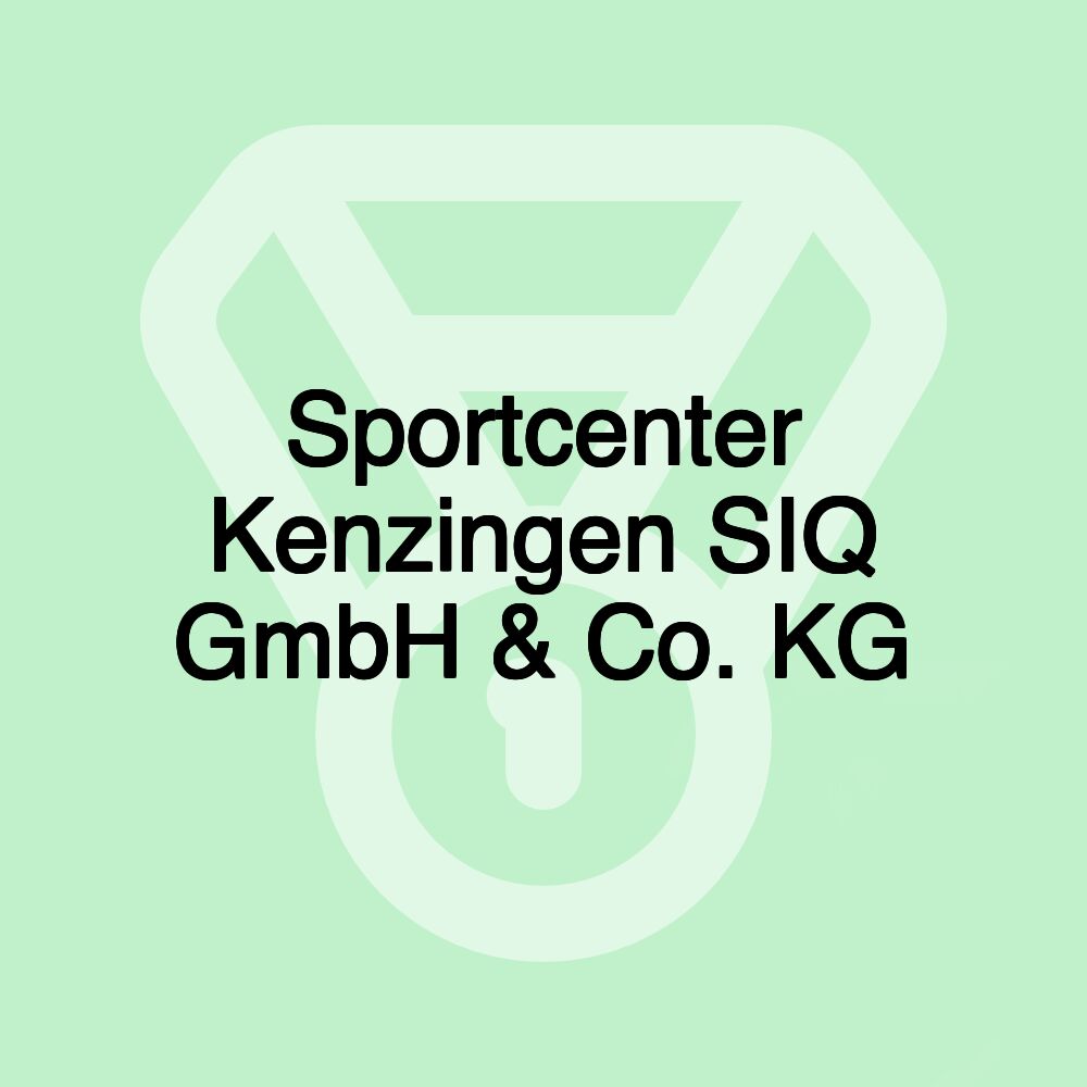 Sportcenter Kenzingen SIQ GmbH & Co. KG