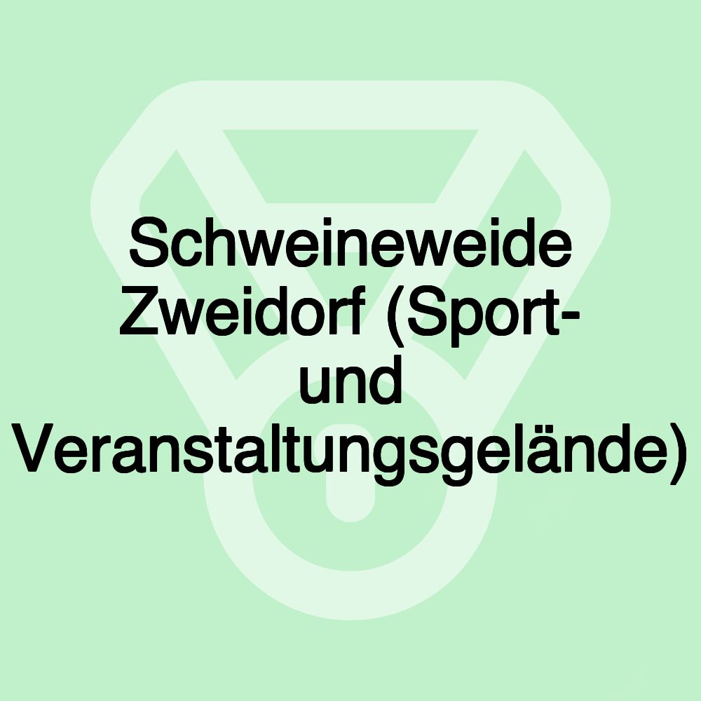 Schweineweide Zweidorf (Sport- und Veranstaltungsgelände)