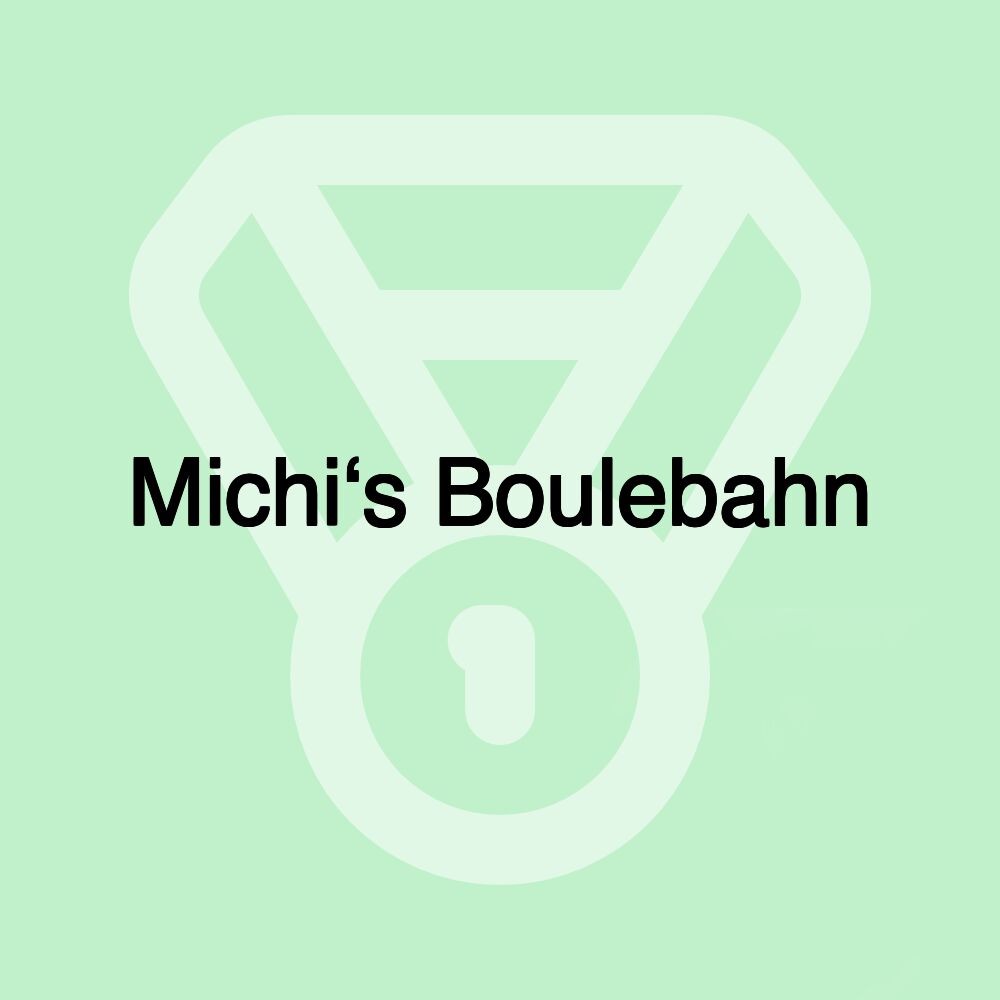 Michi‘s Boulebahn