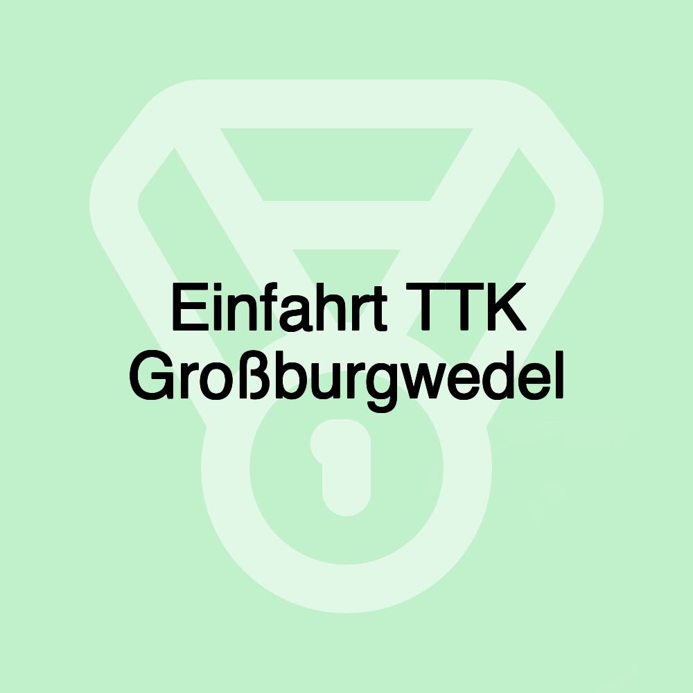 Einfahrt TTK Großburgwedel