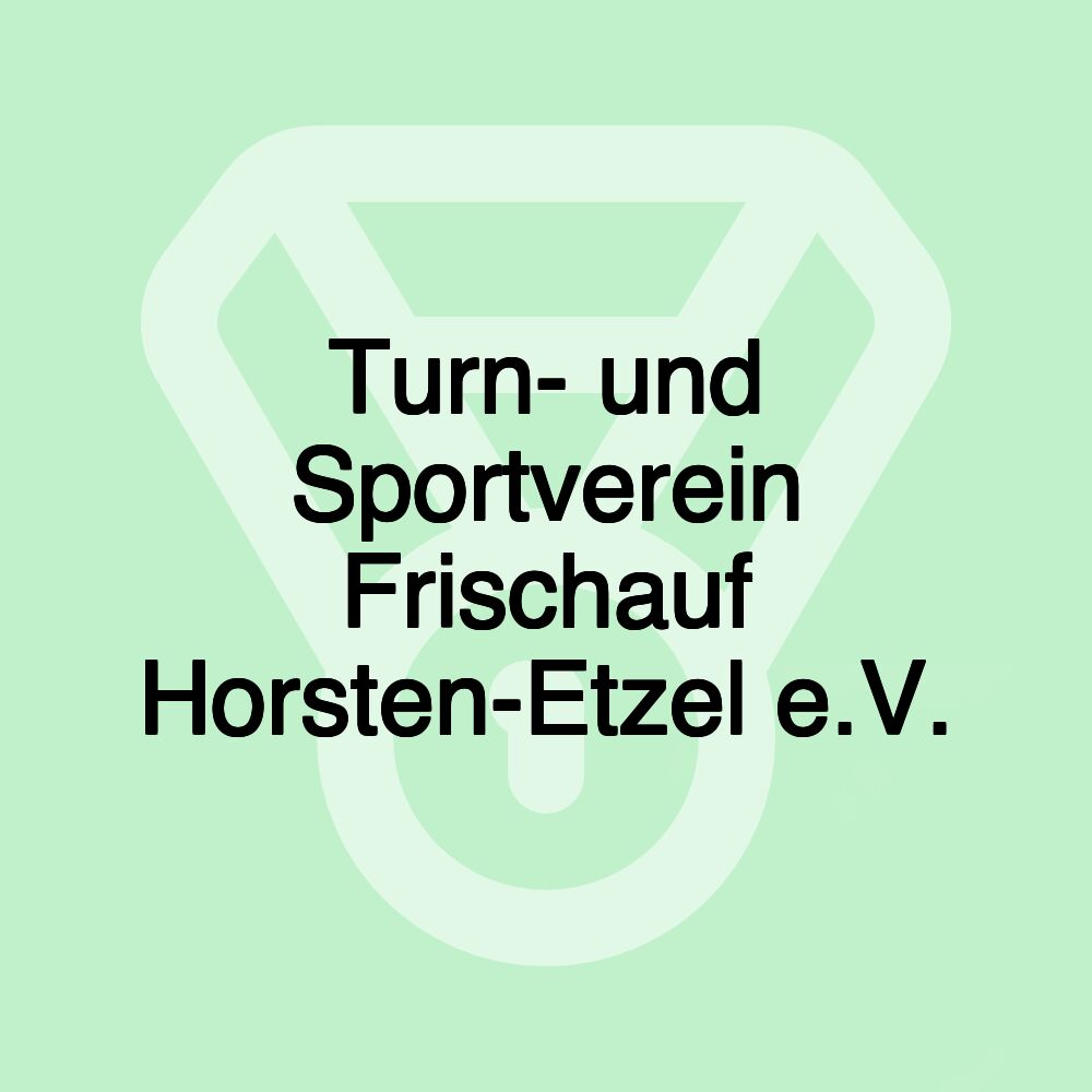 Turn- und Sportverein Frischauf Horsten-Etzel e.V.