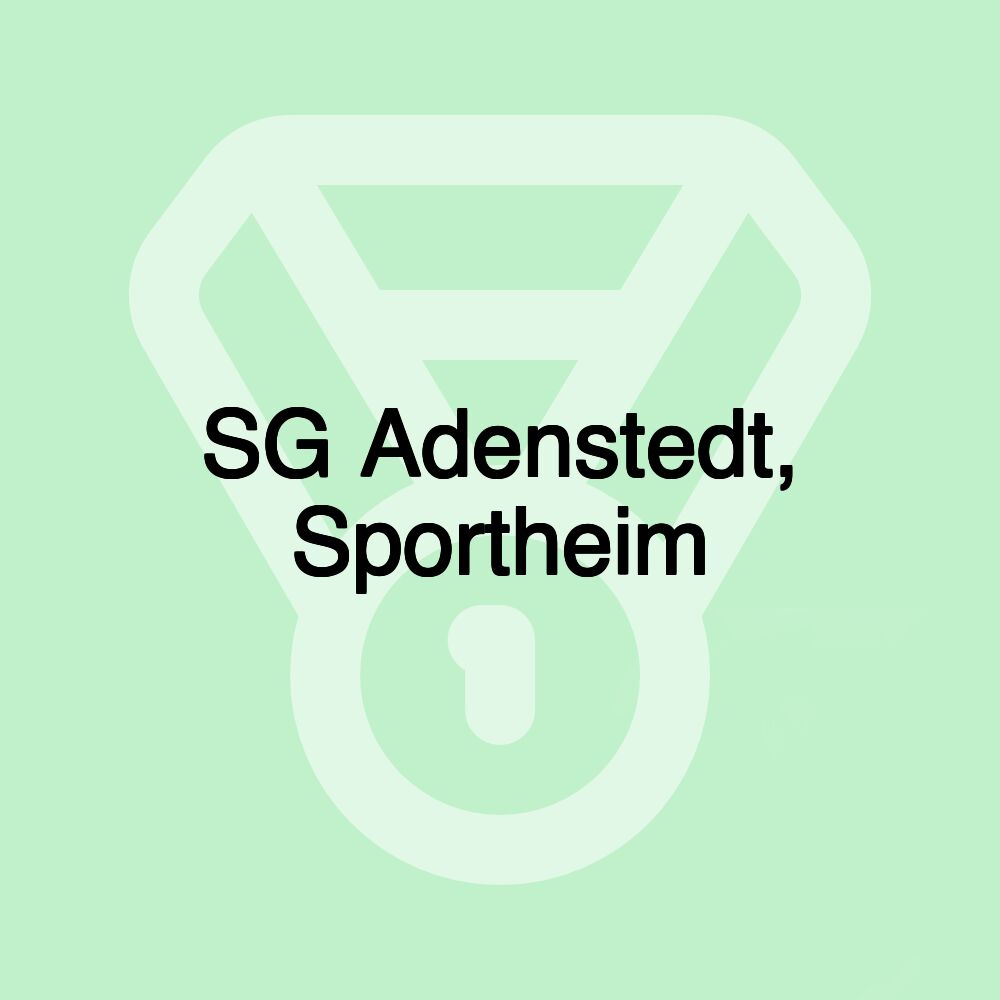 SG Adenstedt, Sportheim