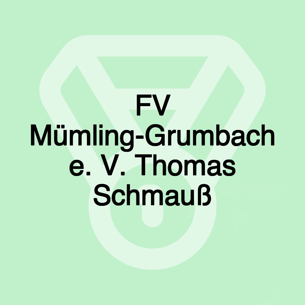 FV Mümling-Grumbach e. V. Thomas Schmauß