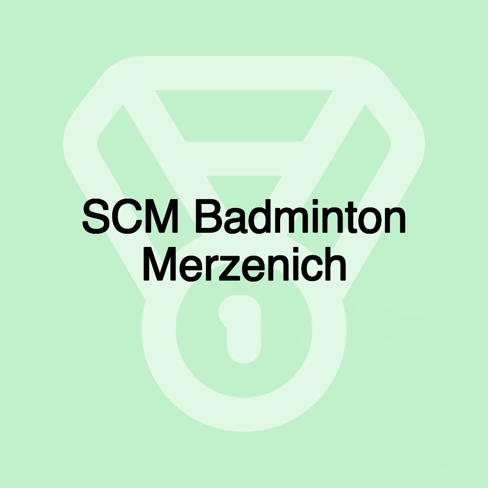 SCM Badminton Merzenich