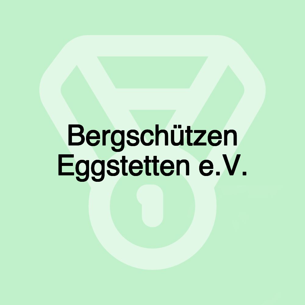 Bergschützen Eggstetten e.V.