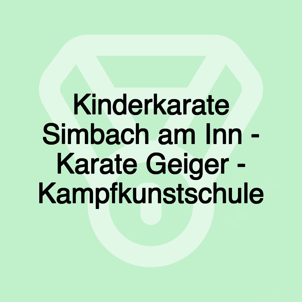 Kinderkarate Simbach am Inn - Karate Geiger - Kampfkunstschule