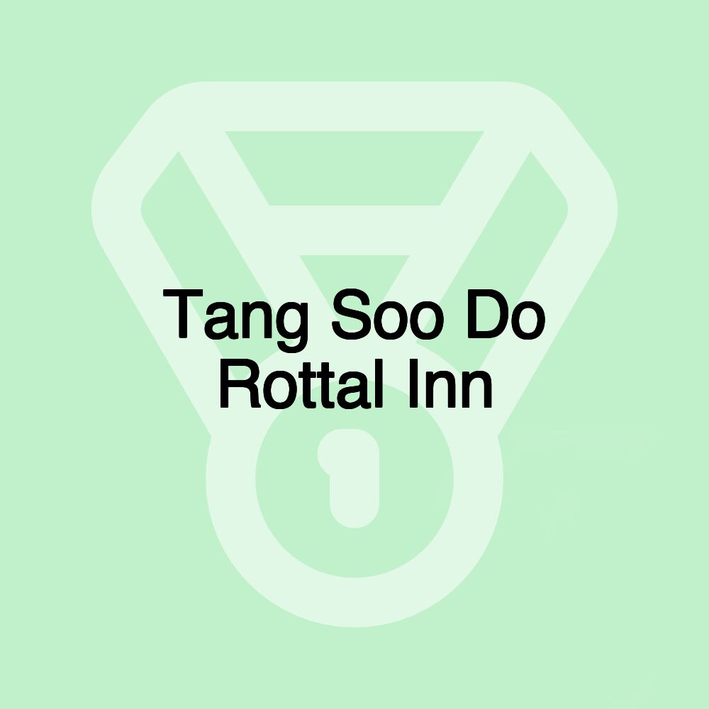 Tang Soo Do Rottal Inn