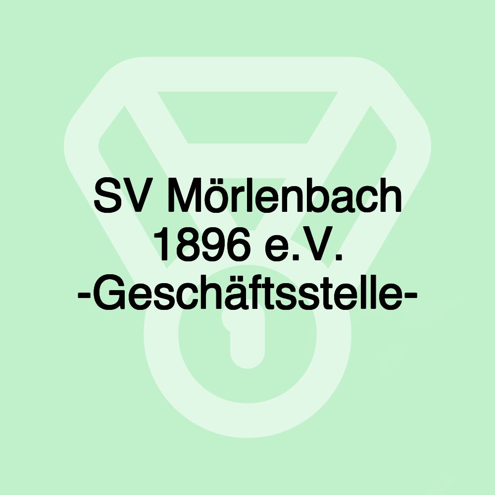 SV Mörlenbach 1896 e.V. -Geschäftsstelle-