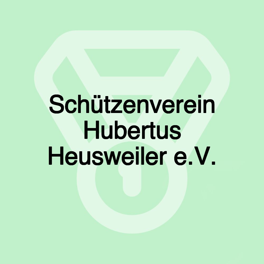 Schützenverein Hubertus Heusweiler e.V.