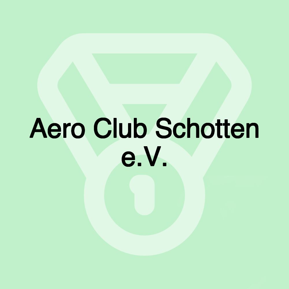 Aero Club Schotten e.V.