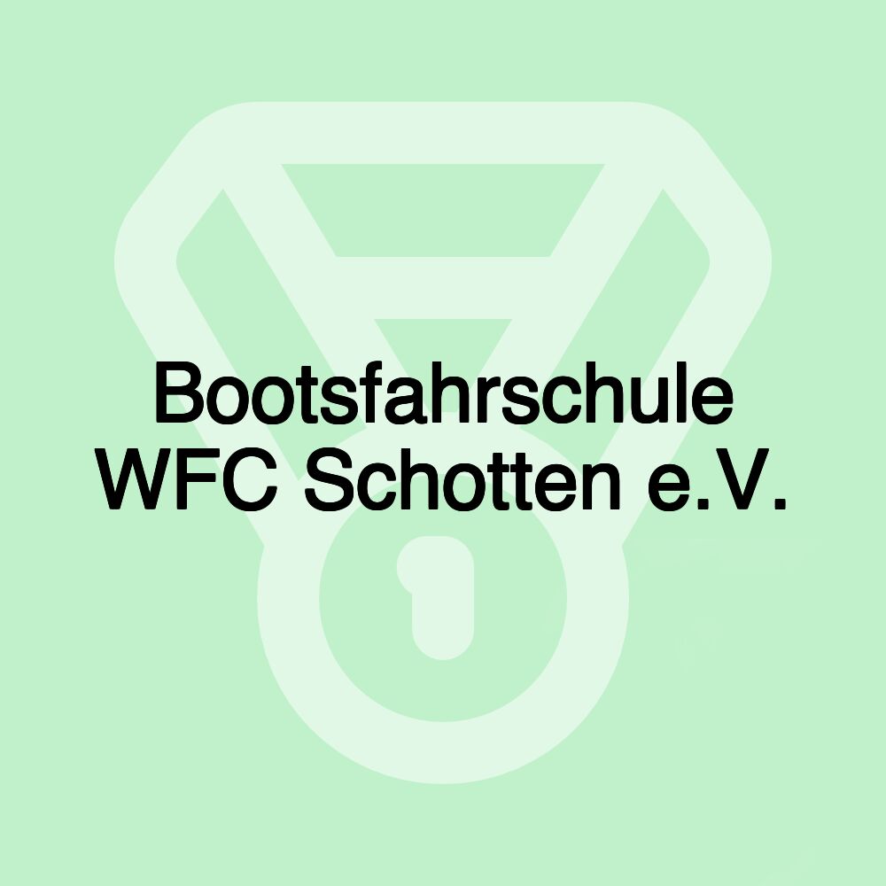 Bootsfahrschule WFC Schotten e.V.