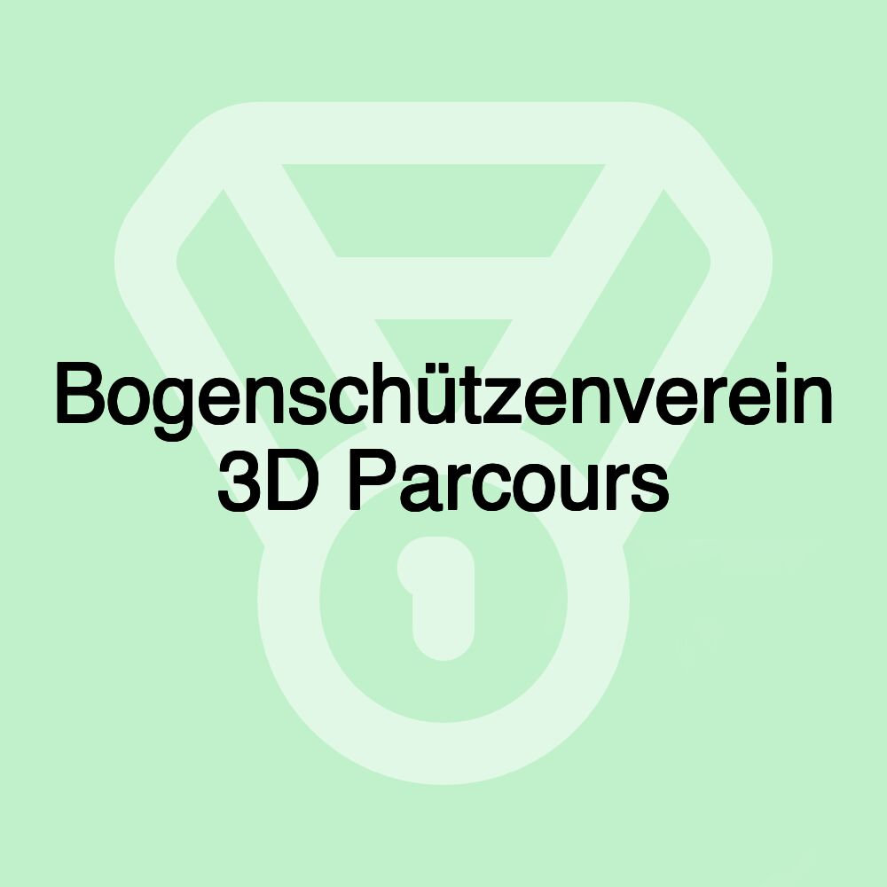 Bogenschützenverein 3D Parcours