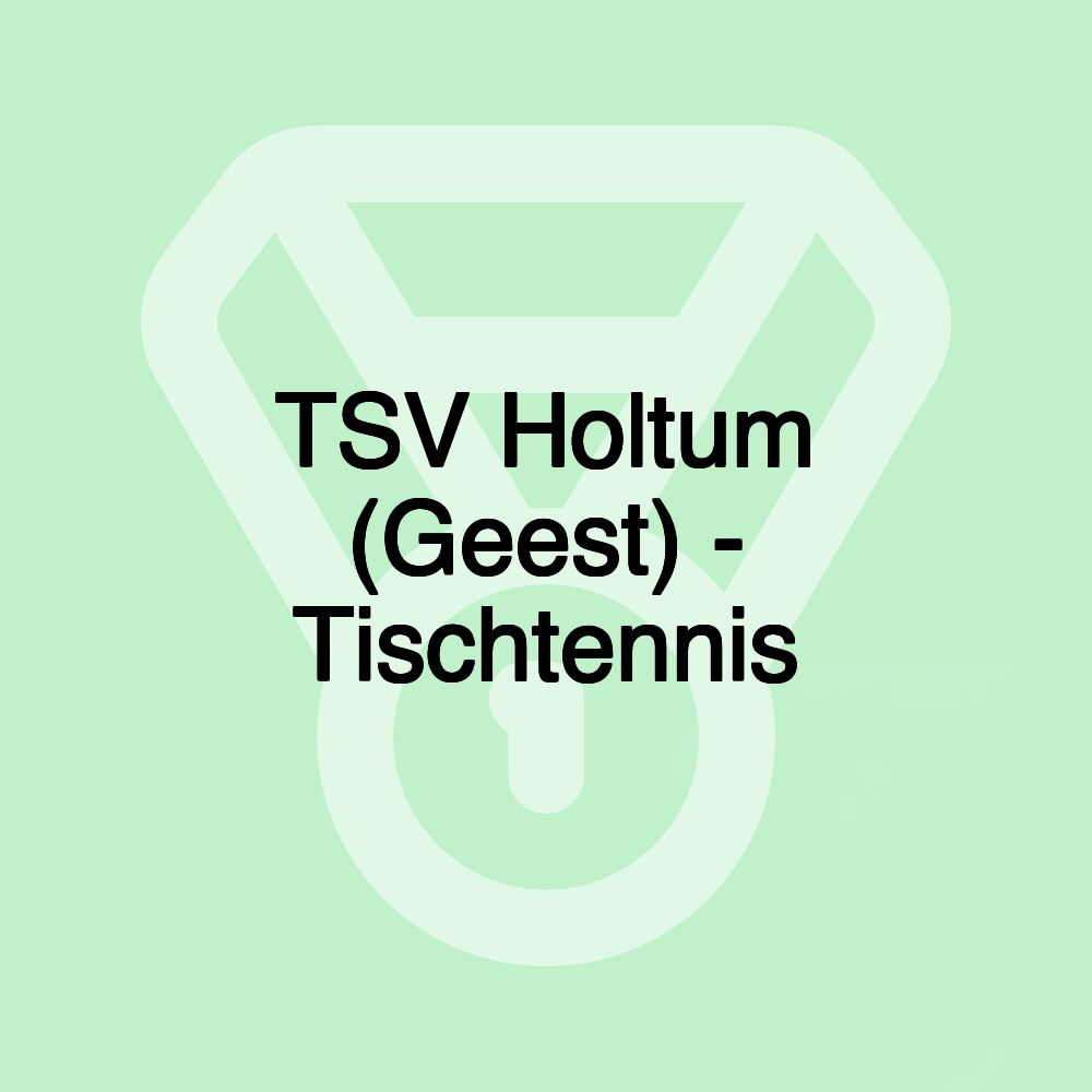 TSV Holtum (Geest) - Tischtennis