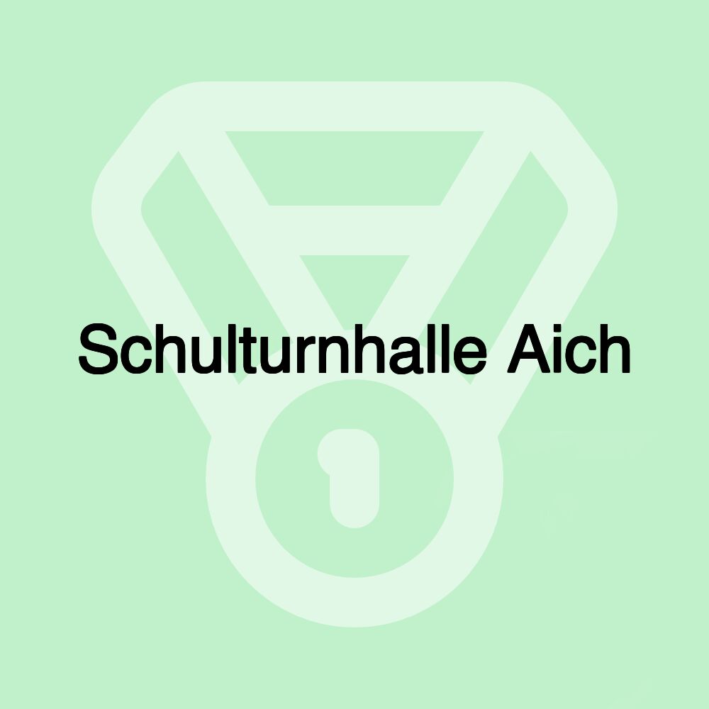 Schulturnhalle Aich