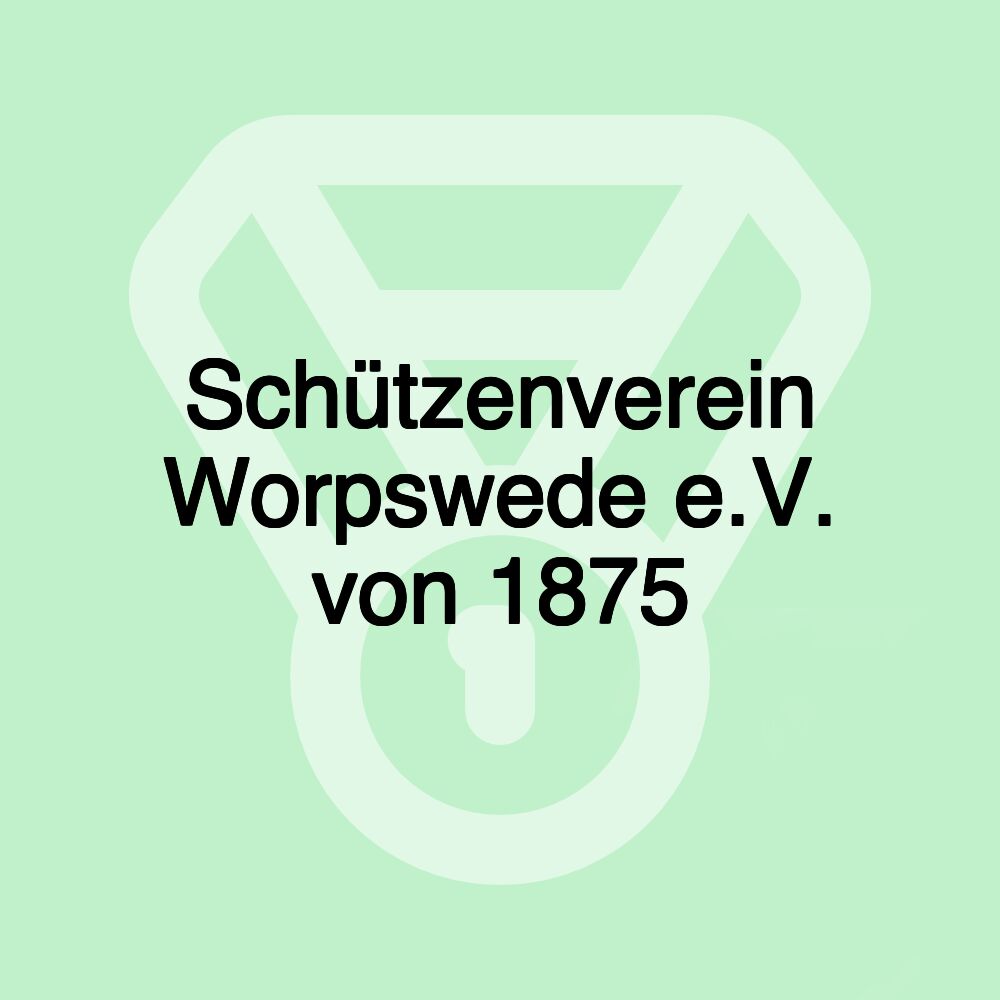 Schützenverein Worpswede e.V. von 1875